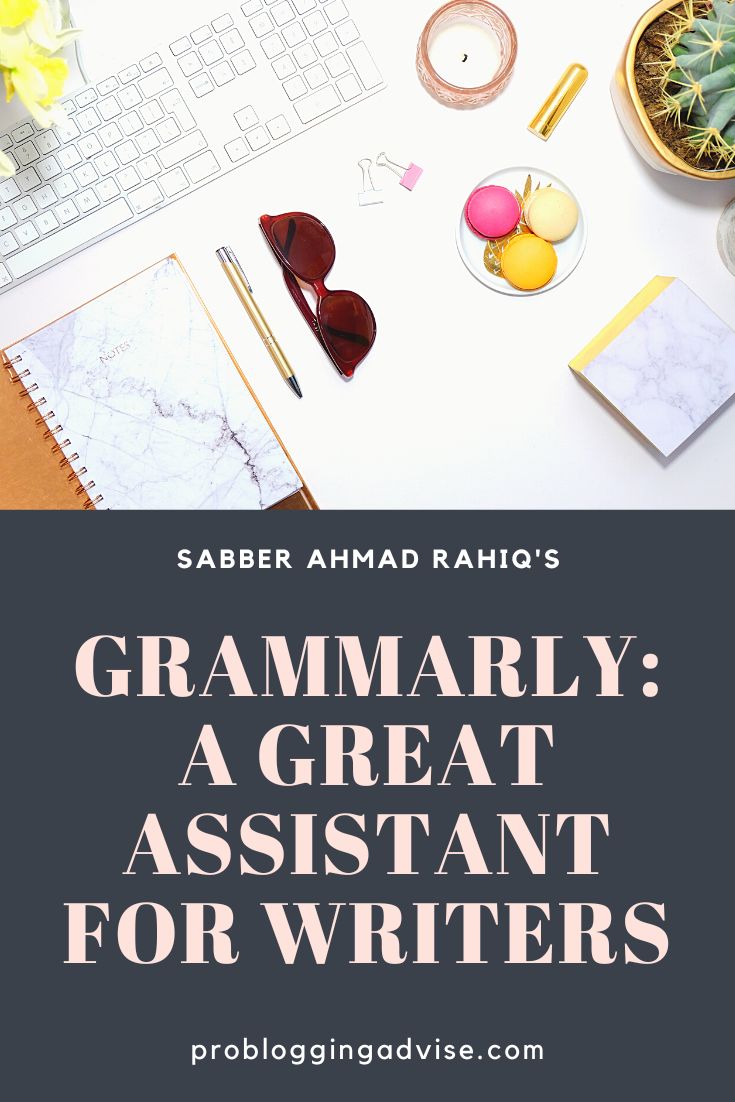 Grammarly: A Great Assistant for Writers