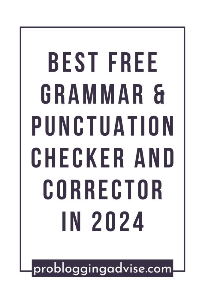Best Free Grammar and Punctuation Checker and Corrector Apps in 2024