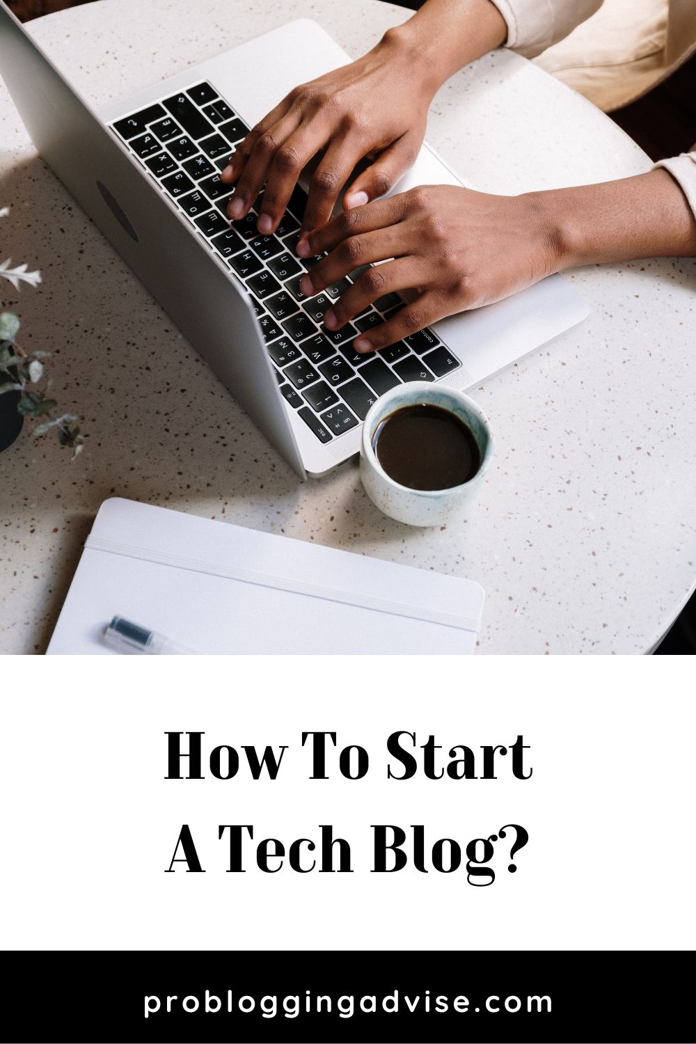 How To Start A Tech Blog
