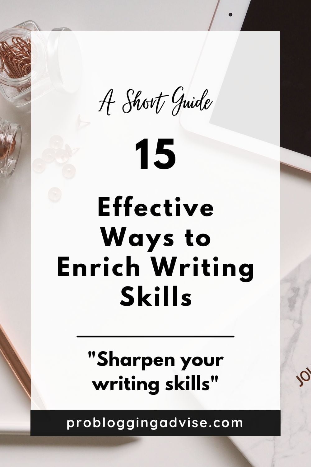 15 Effective Ways to Enrich Writing Skills
