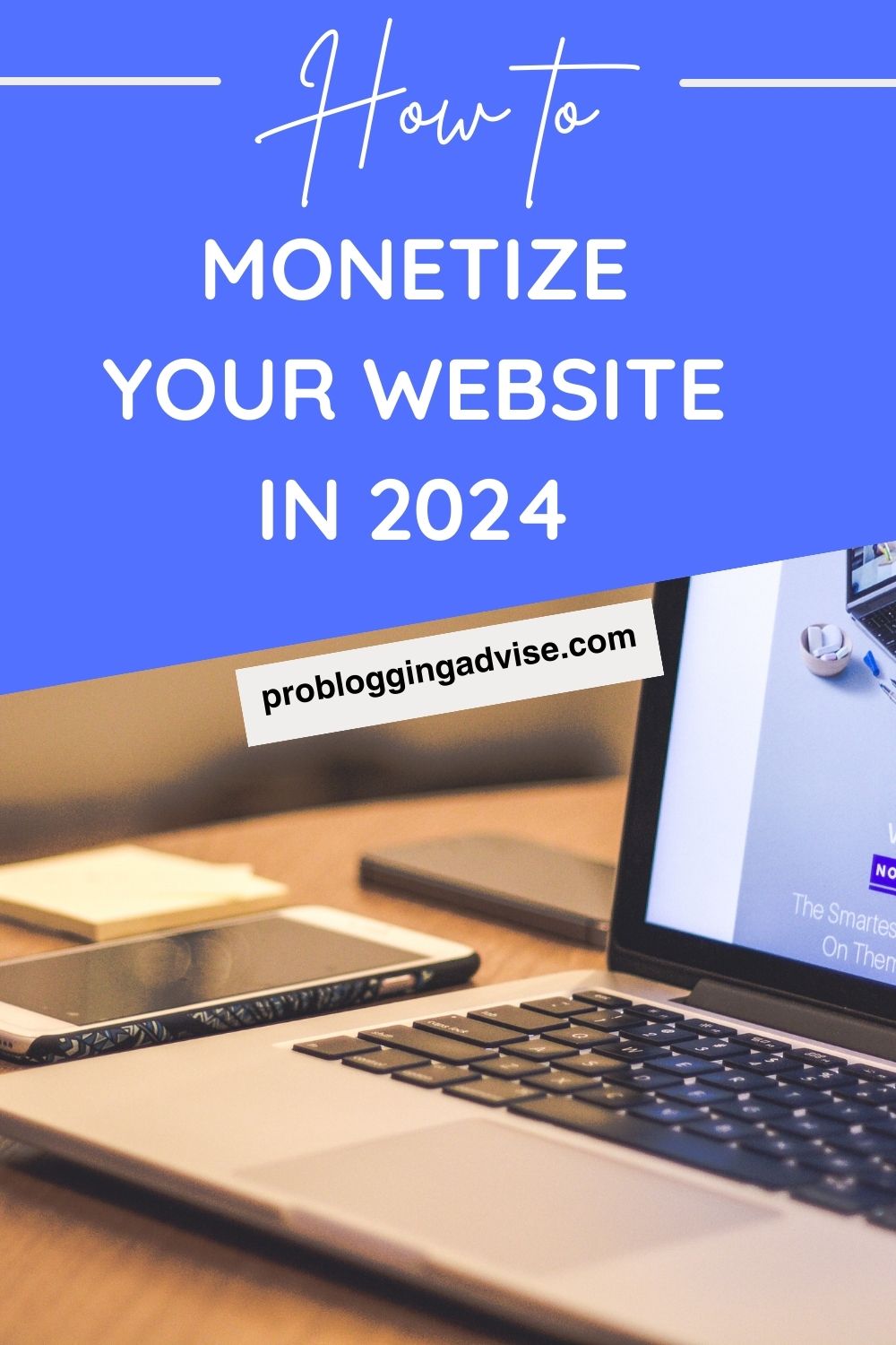 How To Monetize Your Website in 2024
