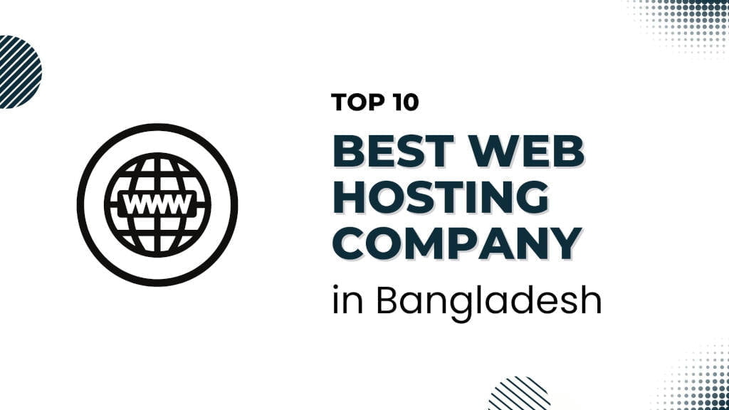 Top 10 Best Web Hosting Company in Bangladesh